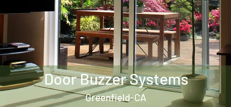  Door Buzzer Systems Greenfield-CA